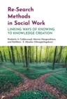 Image for Re-Search Methods in Social Work : Linking Ways of Knowing to Knowledge Creation