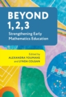 Image for Beyond 1, 2, 3 : Strengthening Early Mathematics Education