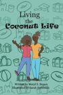Image for Living the Coconut Life