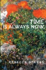 Image for Time Is Always Now : Poems