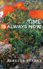 Image for Time Is Always Now : Poems