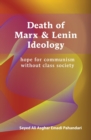Image for Death of Marx and Lenin Ideology : hope for communism without class society