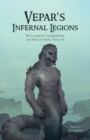 Image for Vepar&#39;s Infernal Legions : The Complete Compendium And How To Smite Them All