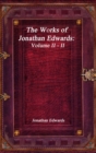 Image for The Works of Jonathan Edwards : Volume II - II