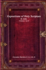 Image for Expositions of Holy Scripture : St John Volumes I &amp; II