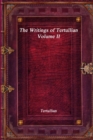 Image for The Writings of Tertullian - Volume II