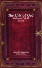 Image for The City of God Volumes I &amp; II Revised