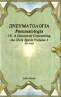 Image for Pneumatologia Or, A Discourse Concerning the Holy Spirit Volume I