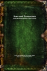 Image for Jews and Protestants From the Reformation to the Present