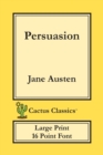 Image for Persuasion (Cactus Classics Large Print) : 16 Point Font; Large Text; Large Type