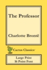 Image for The Professor (Cactus Classics Large Print) : 16 Point Font; Large Text; Large Type; Currer Bell