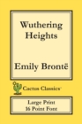 Image for Wuthering Heights (Cactus Classics Large Print) : 16 Point Font; Large Text; Large Type; Ellis Bell