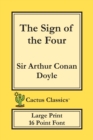 Image for The Sign of the Four (Cactus Classics Large Print) : 16 Point Font; Large Text; Large Type