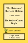 Image for The Return of Sherlock Holmes (Cactus Classics Large Print) : 13 Short Stories; 16 Point Font; Large Text; Large Type