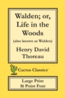 Image for Walden; or, Life in the Woods (Cactus Classics Large Print) : 16 Point Font; Large Text; Large Type