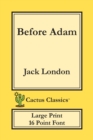 Image for Before Adam (Cactus Classics Large Print) : 16 Point Font; Large Text; Large Type