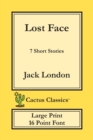 Image for Lost Face (Cactus Classics Large Print) : 7 Short Stories; 16 Point Font; Large Text; Large Type