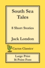 Image for South Sea Tales (Cactus Classics Large Print) : 8 Short Stories; 16 Point Font; Large Text; Large Type