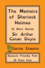 Image for The Memoirs of Sherlock Holmes (Cactus Classics Dyslexic Friendly Font) : 11 Short Stories; 11 Point Font; Dyslexia Edition; OpenDyslexic