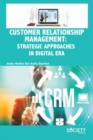 Image for Customer Relationship Management : Strategic Approaches in Digital Era