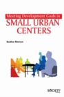 Image for Meeting Development Goals in Small Urban Centers