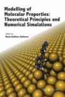 Image for Modelling of Molecular Properties : Theoretical Principles and Numerical Simulations