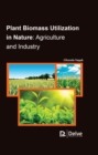 Image for Plant Biomass Utilization in Nature: Agriculture and Industry