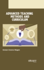 Image for Advanced Teaching Methods and Curriculum