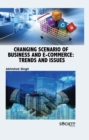 Image for Changing Scenario of Business and E-Commerce: Trends and Issues