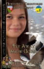 Image for Fly Away Snow Goose : Northwest Territories and Nunavut