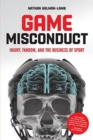 Image for Game Misconduct : Injury, Fandom, and the Business of Sport