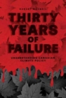 Image for Thirty Years of Failure : Understanding Canadian Climate Policy
