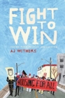 Image for Fight to Win : Inside Poor People&#39;s Organizing