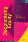 Image for Decolonizing Equity