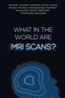 Image for What in the world are MRI Scans?
