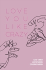 Image for Love You Like Crazy