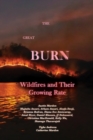 Image for The Great Burn : Wildfires and Their Growing Rate