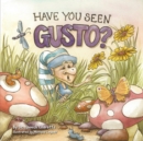 Image for Have You Seen Gusto?