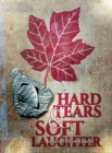Image for Hard Tears Soft Laughter