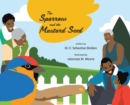 Image for The Sparrow and the Mustard Seed