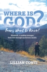 Image for Where is God? Teens Want to Know! : Elizabeth, a seeking teenager, finds God through mysterious emails.