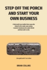 Image for Step off the porch and start your own Business