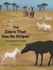 Image for The Zebra That Has No Stripes