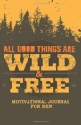 Image for Motivational Journal for Men : 150-page Blank, Lined Writing Journal with Motivational Quotes - Makes a Great Gift for Those Wanting an Inspiring Journal to Write In (5.25 x 8 Inches / Brown)