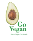 Image for Go Vegan Blank Vegan Cookbook