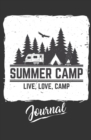 Image for Summer Camp Journal - Live, Love, Camp : 120-page Blank, Lined Writing Journal for Summer Campers - Makes a Great Gift for Anyone Into Summer Camping (5.25 x 8 Inches / Black)