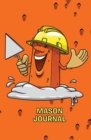 Image for Mason Journal : 120-page Blank, Lined Writing Journal for Masons - Stone Masons / Brick Masons (5.25 x 8 Inches / Orange)