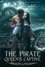 Image for The Pirate Queen&#39;s Captive