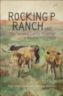 Image for Rocking P Ranch and the Second Cattle Frontier in Western Canada