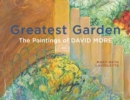 Image for Greatest Garden : The Paintings of David More